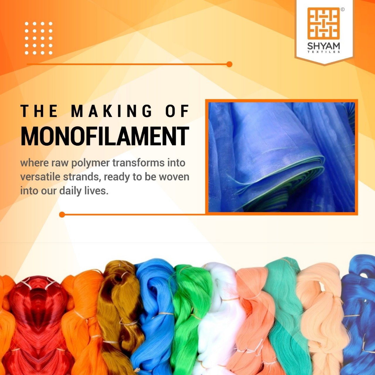 Monofilament production weaves technological excellence into versatile, durable materials.